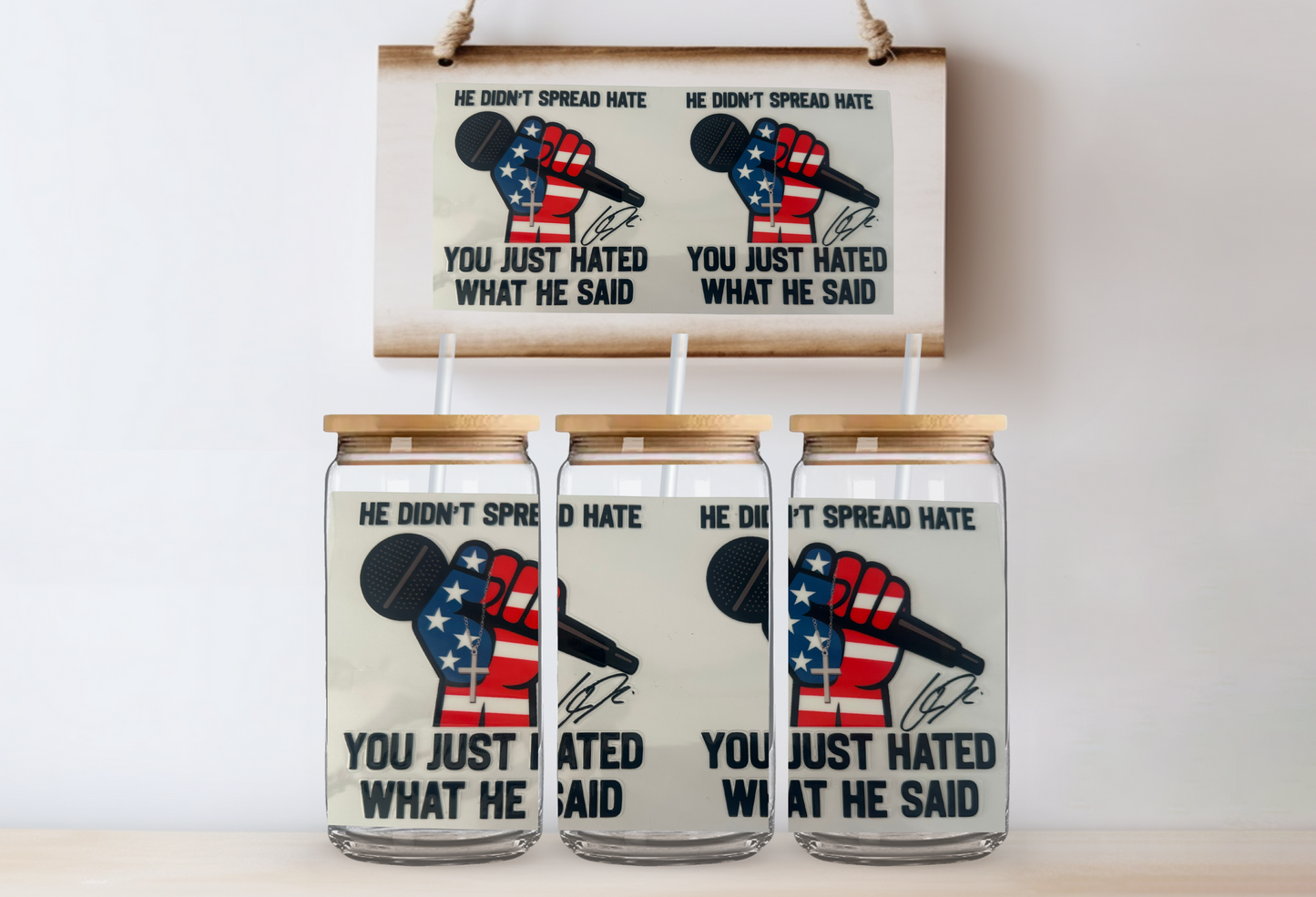 He didn't spread hate 16oz uvdtf wrap