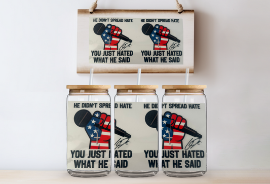 He didn't spread hate 16oz uvdtf wrap